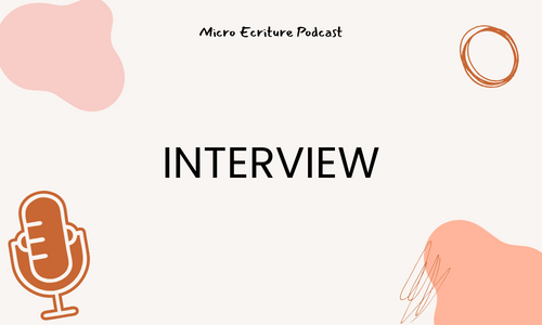 Catégorie Interview Micro écriture Podcast
